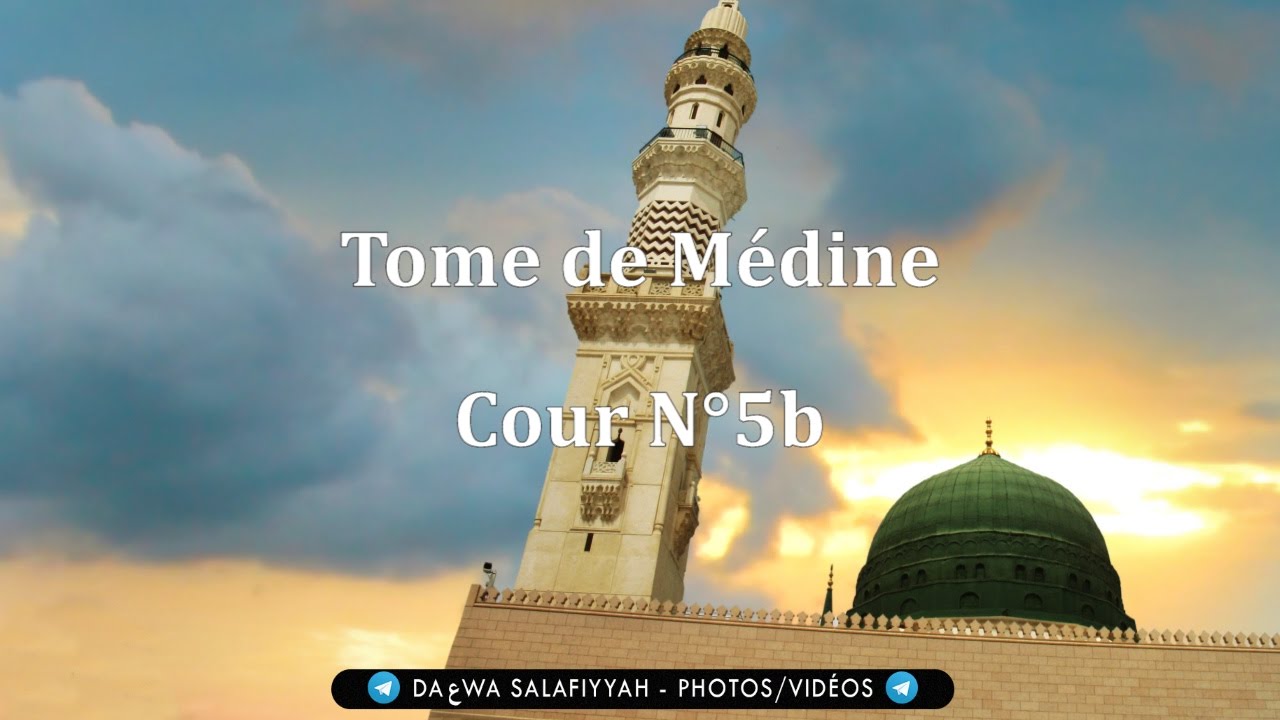 Tome de Médine - Cours N°5b
