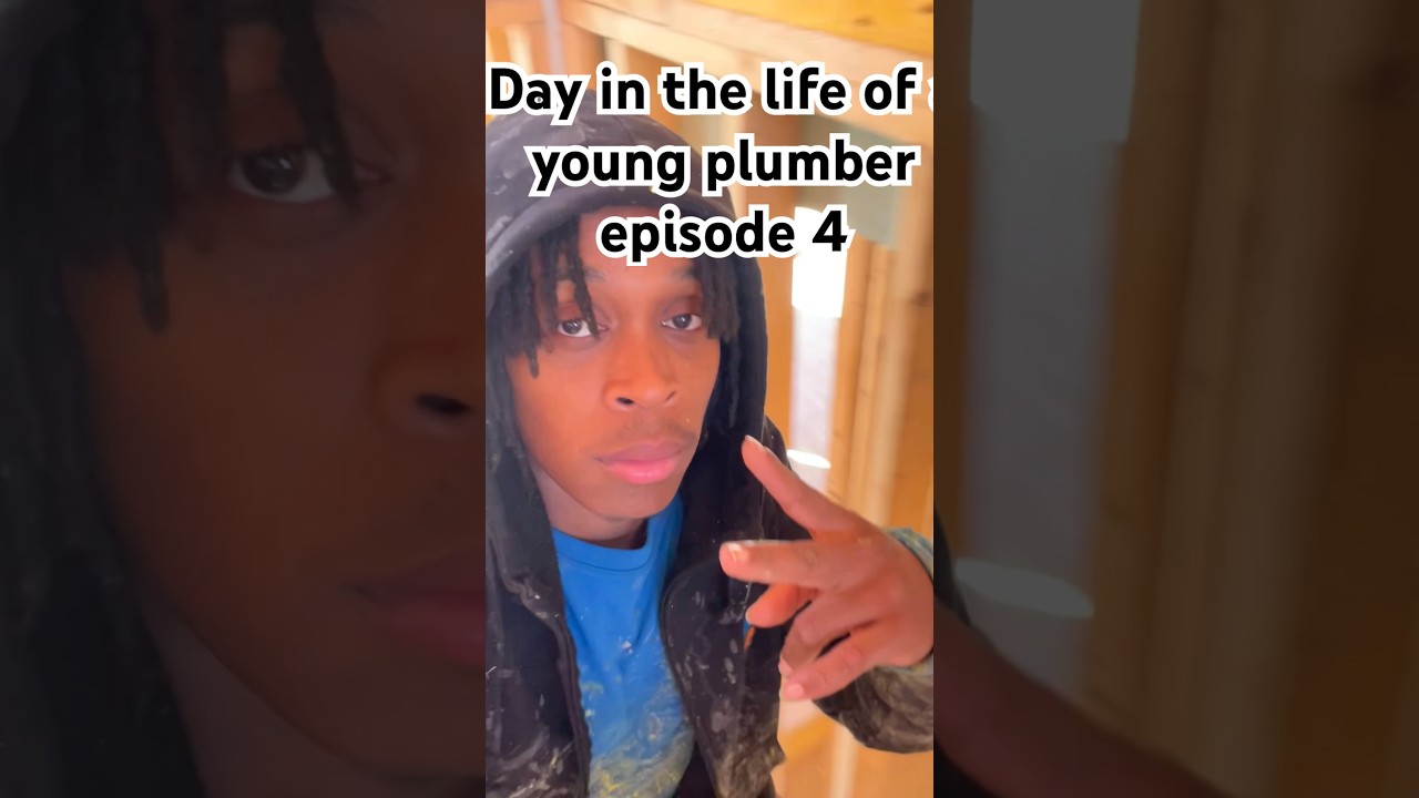 Day in the life of a young plumber episode 4
