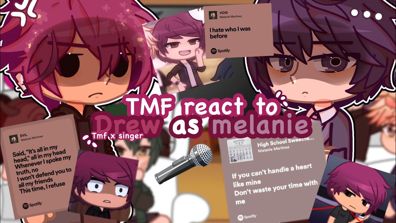 TMF react to Drews as Melanie Martinez // tmf x singer // gcrv || OUTDATED ||