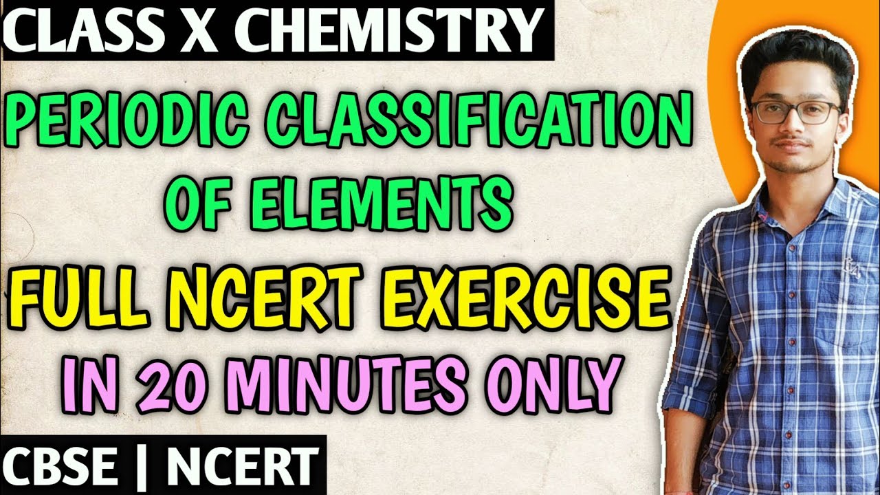 Full Ncert Exercise Solutions of Periodic Classification of Elements Class 10 CBSE