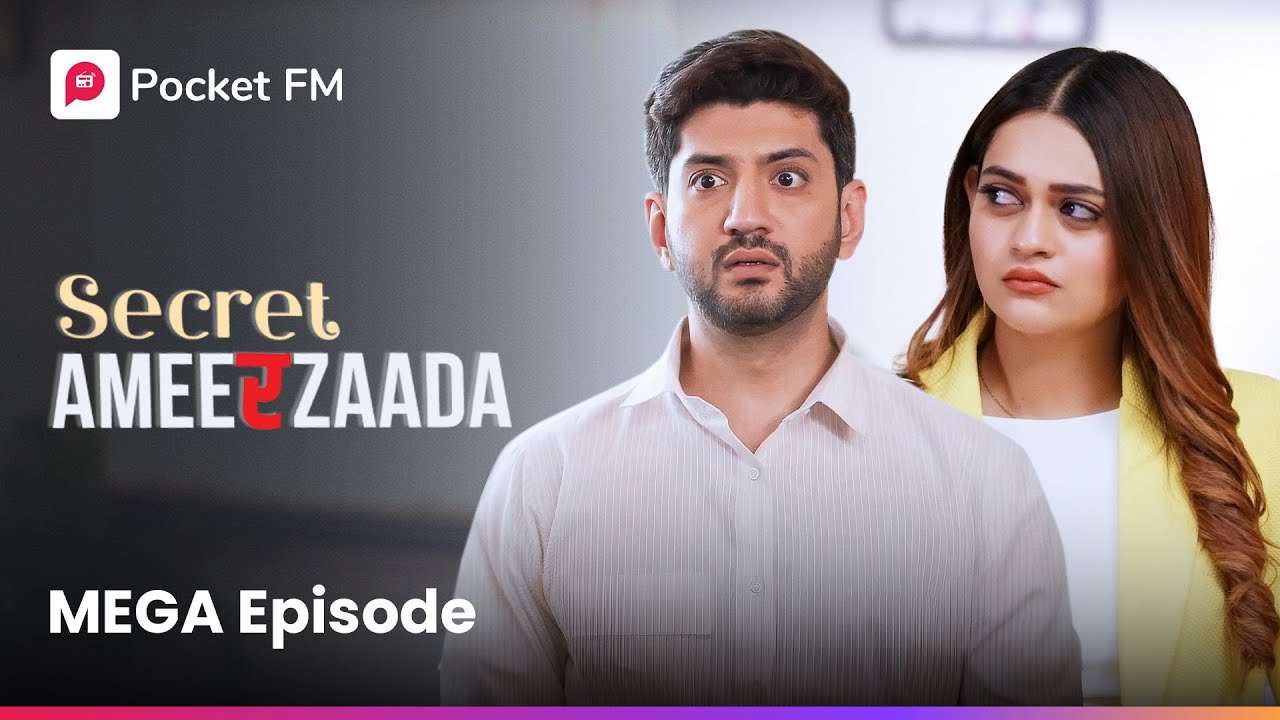 Main hoon crorepati lekin phir bhi kyu bana naukar? Secret Ameerzaada | Episode 01- 14