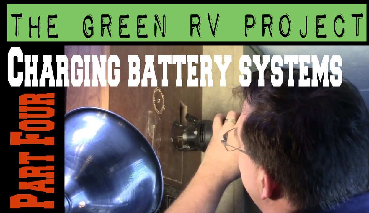 Green RV Project. Part 4. Charging the RV Battery System