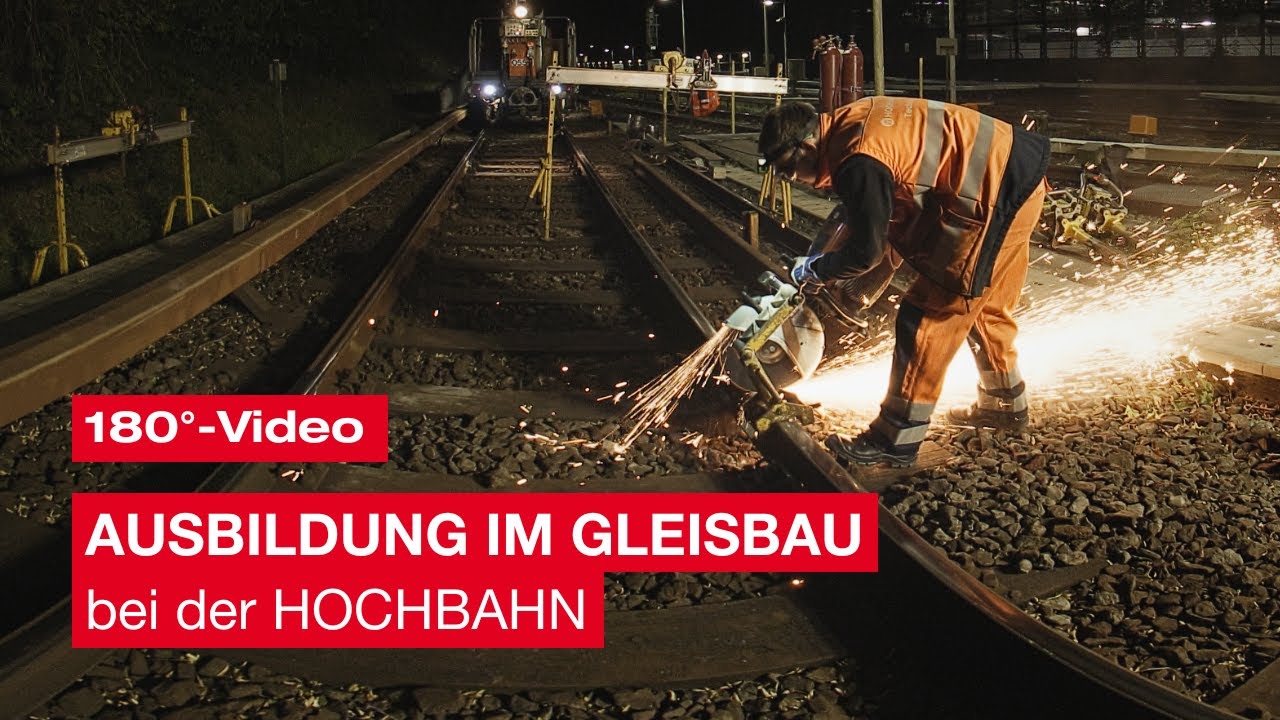 180°-Erlebnis: Die Gleisbau-Ausbildung bei der HOCHBAHN