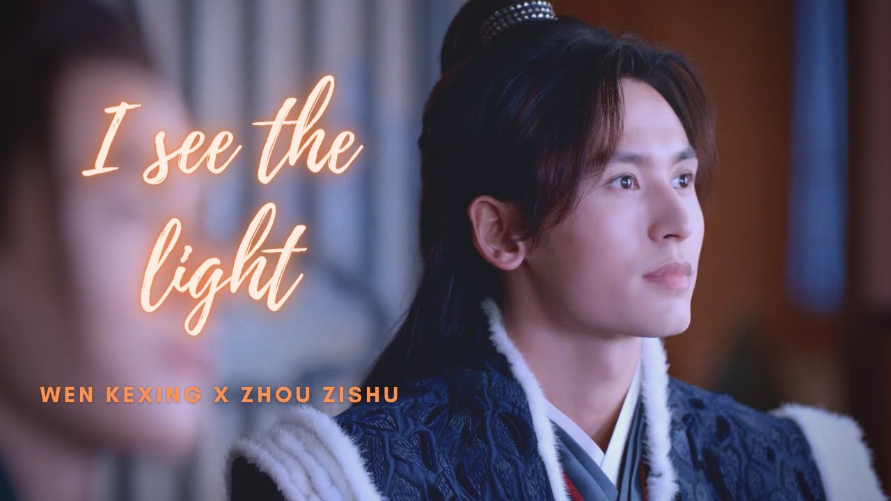 Zhou Zishu x Wen Kexing: I See the Light