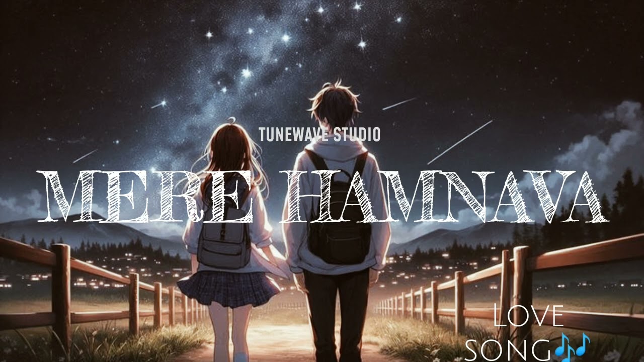 Mere Hamnava | Soulful Hindi Song | A Journey of Love & Togetherness ❤️💌
