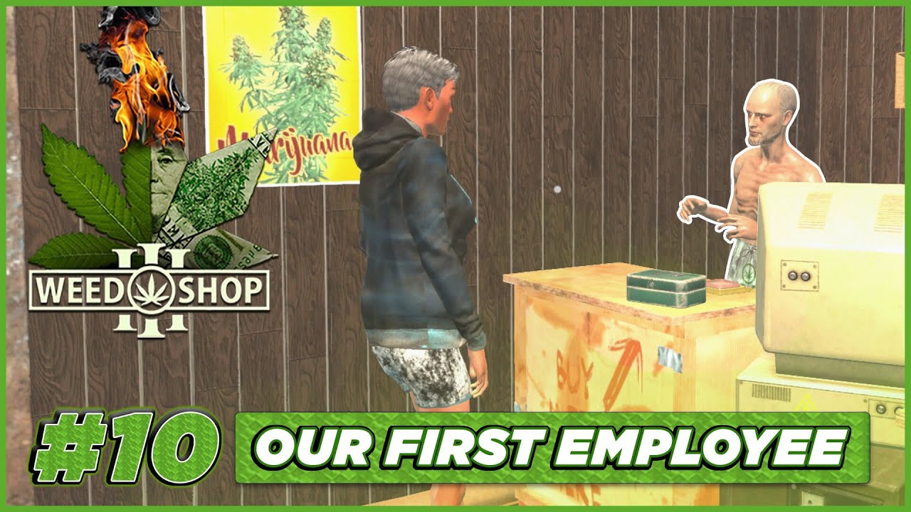 Let's Play Weed Shop 3 - Part 10 - Our First Employee |  weed shop 3 gameplay pc