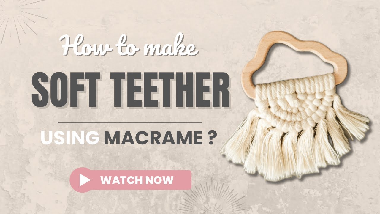 DIY Macrame Baby Teether | Macrame Cloud | Macrame Baby Toy | Easy Macrame Tutorial | Step By Step |