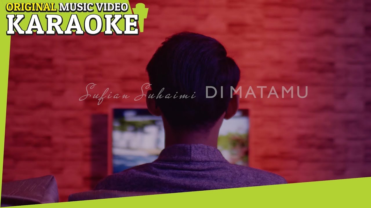 KARAOKE - DI MATAMU (Sufian Suhaimi) [Minus One] Official MV
