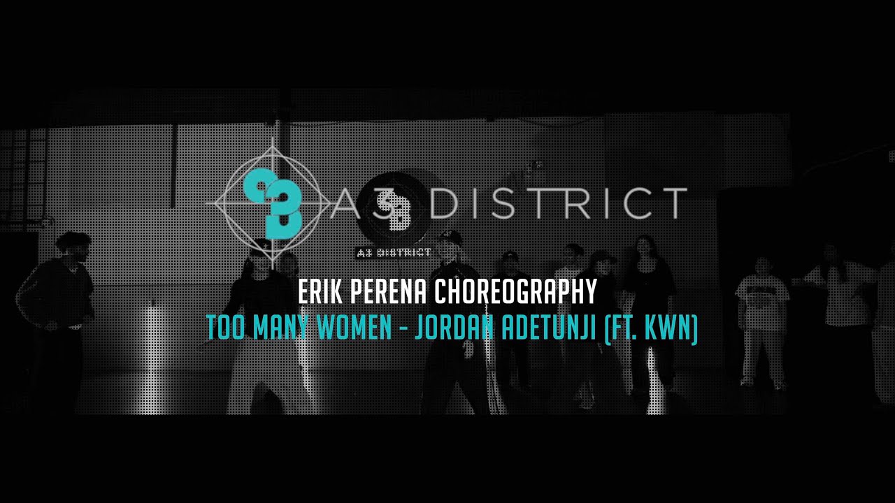Jordan Adetunji (ft. kwn) - Too Many Women | Erik Perena || A3 DISTRICT