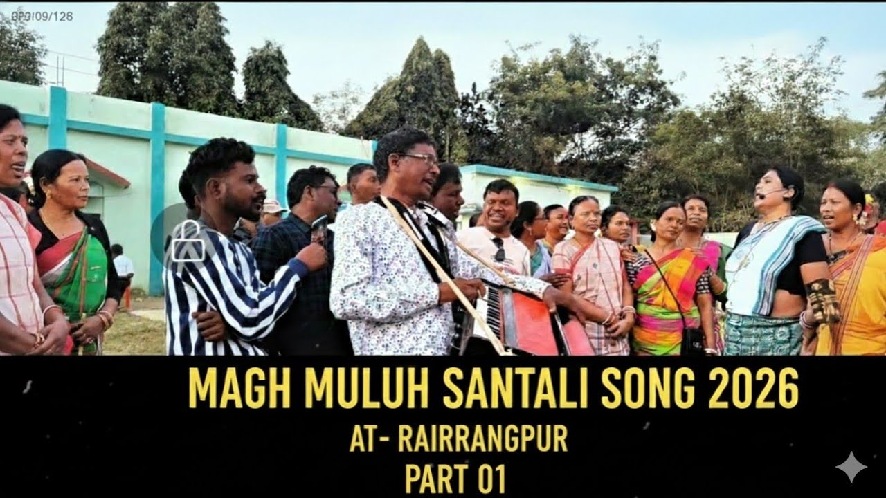 New Santali Song Magh Muluh 2026🔥At- Rairangpur part 01