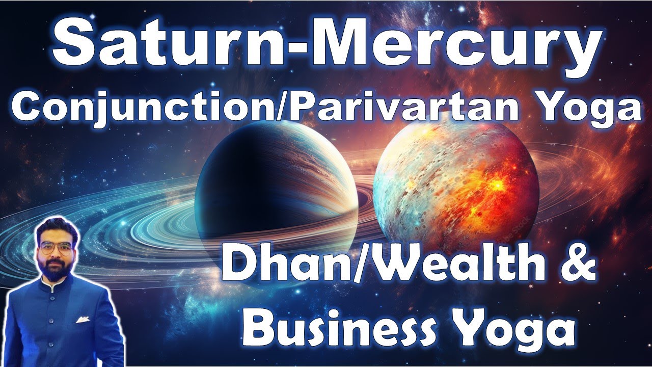 Saturn Mercury Conjunction/Parivartan Yoga in Horoscope | Vedic Astrology