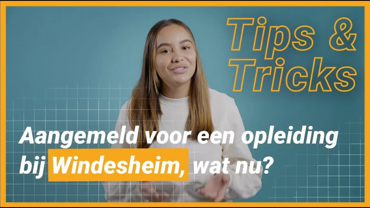 Aangemeld voor een opleiding bij Windesheim, wat nu? Tips & Tricks