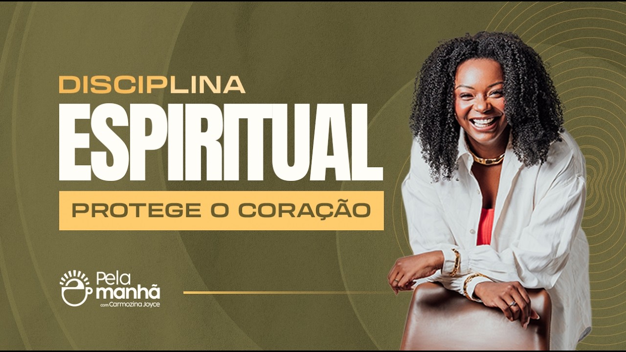 A DISCIPLINA DE HOJE É A PROTEÇÃO DE AMANHÃ - DEVOCIONAL PELA MANHÃ