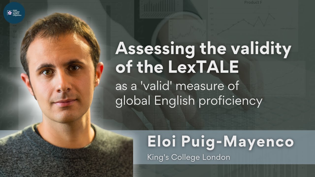 Dr. Eloi Puig-Mayenco: Assessing the validity of the LexTALE