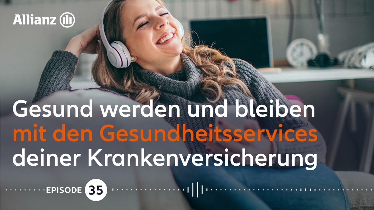 Podcast: Mit den Gesundheitsservices deiner Krankenversicherung gesund werden und bleiben