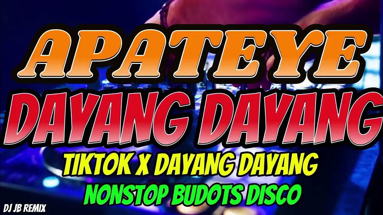 Apatrye TikTok dayang dayang Nonstop BUDOTS disco 