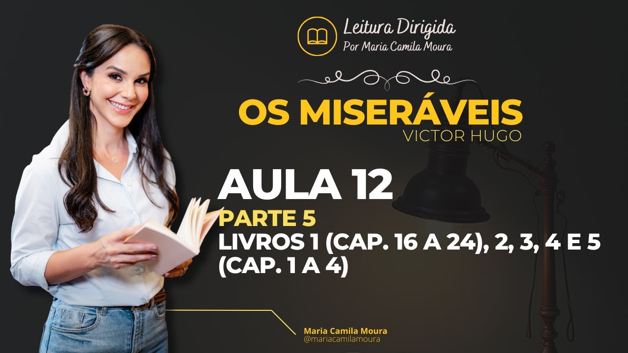 [Leitura Dirigida - Os Miseráveis] Aula 12