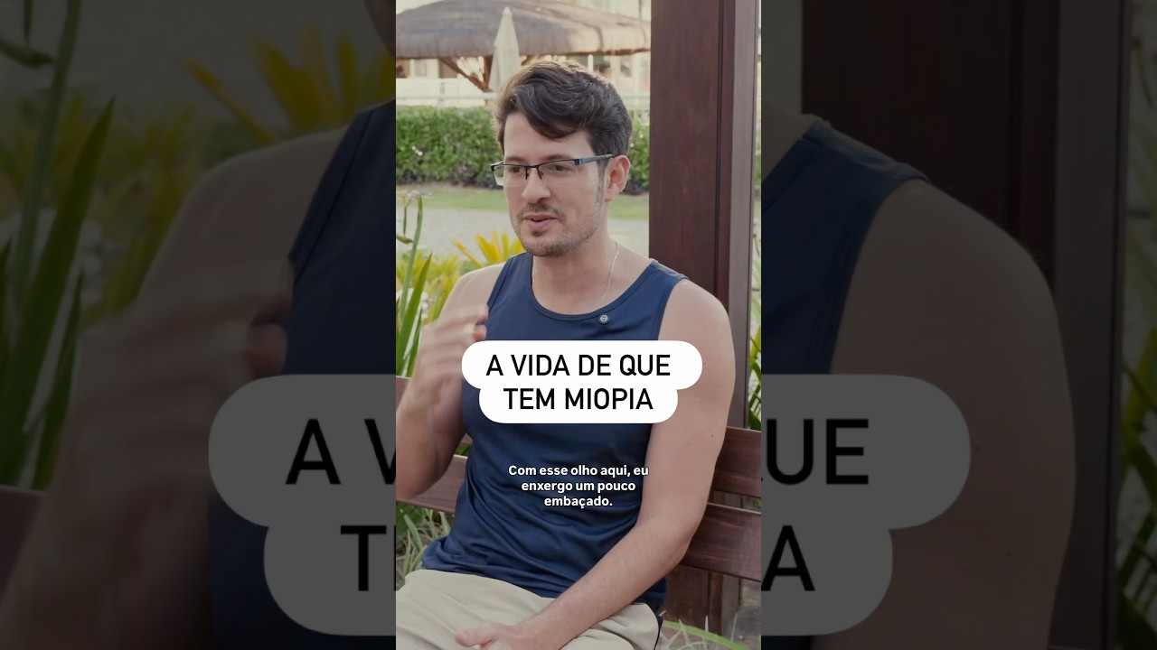 A vida de quem tem miopia