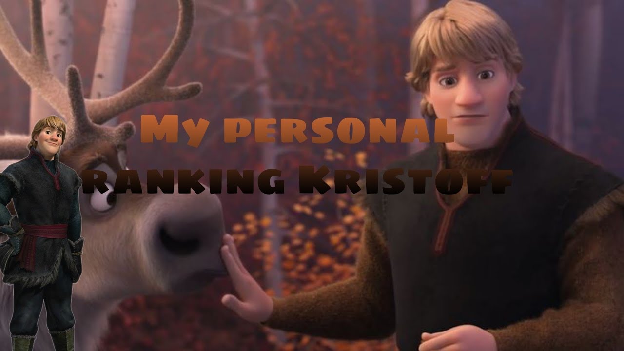 My personal ranking Kristoff