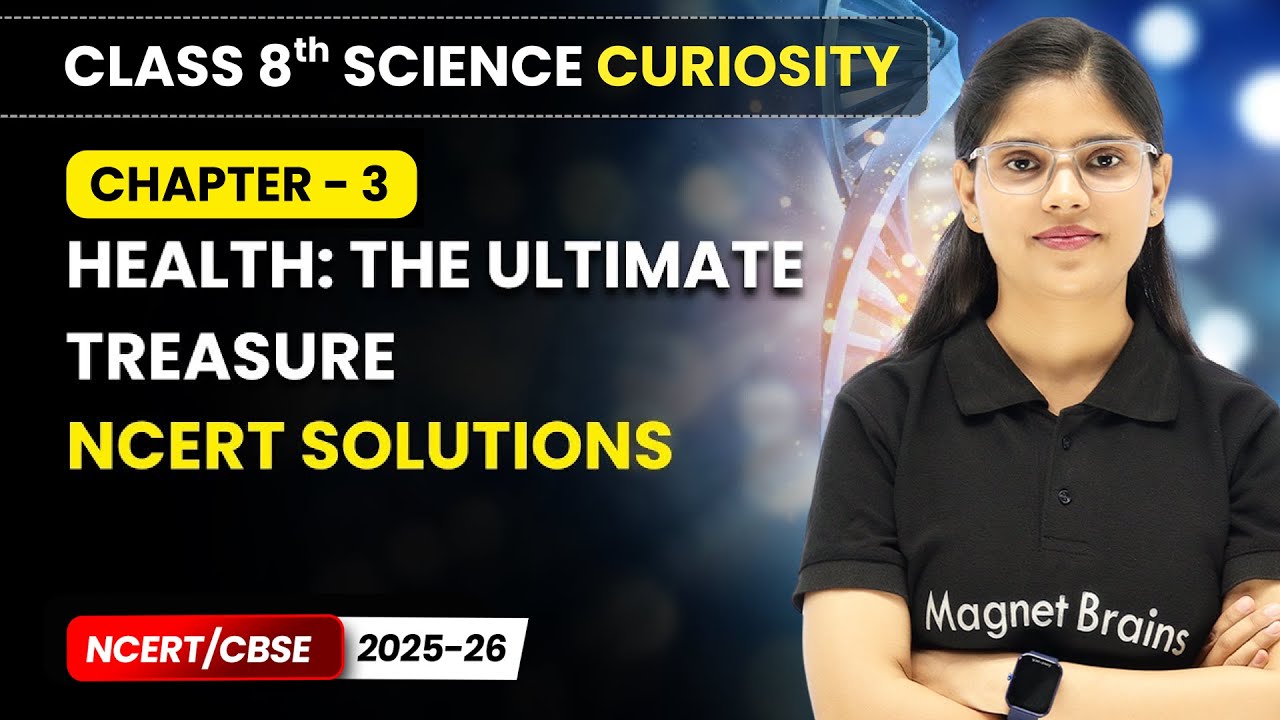 Health: The Ultimate Treasure - NCERT Solutions | Class 8 Science | Ch 3 | CBSE 2025-26