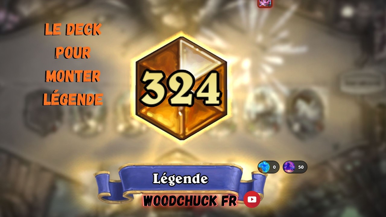 Hearthstone - Le deck pour monter Légende facilement - Woodchuck
