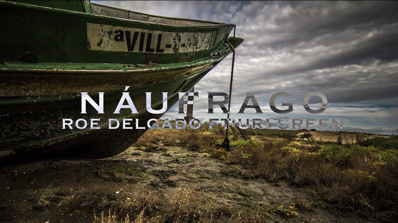 Roe Delgado & Uri Green - Náufrago (prod. Positive Vibz) · VÍDEO LYRIC 🛶⛵