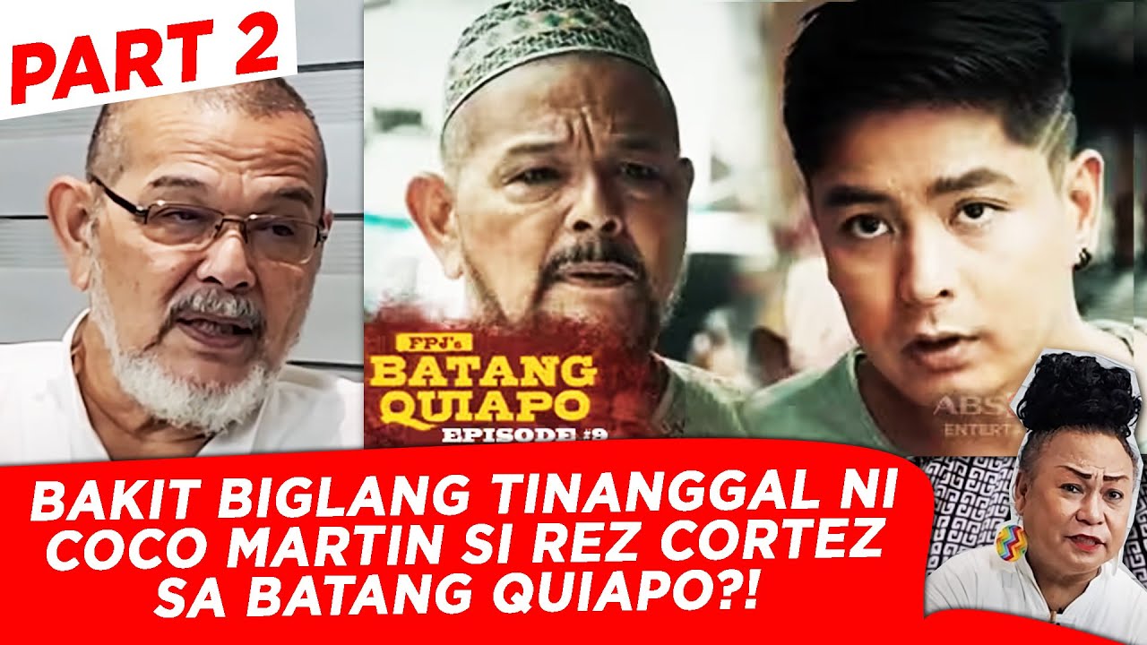DAHILAN NG PAGKAWALA NI REZ CORTEZ SA BATANG QUAIPO... | Morly Alinio