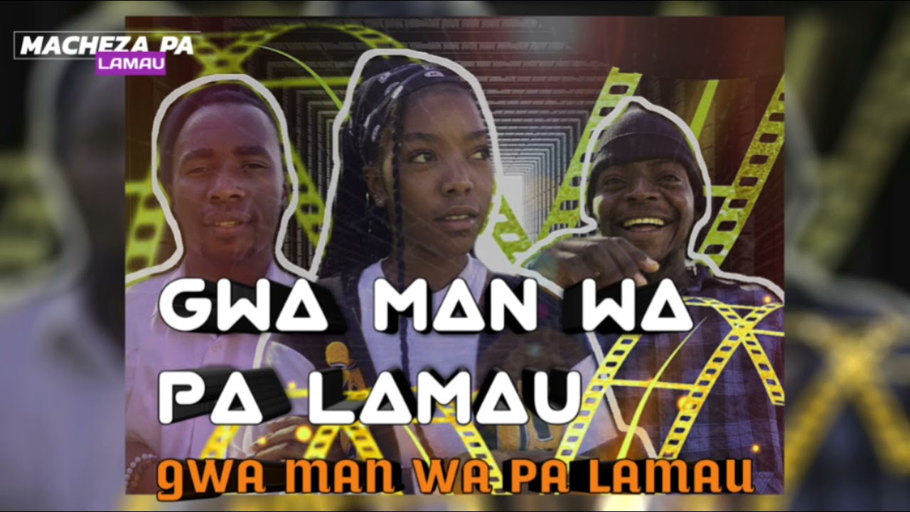 A Luwis – (GWA Man wa pa LAMAU Soundtrack)