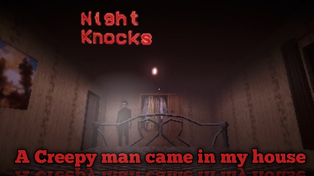 Never Answer the Door at Night&hellip;Late Night Knocks Horror Gameplay #horror 