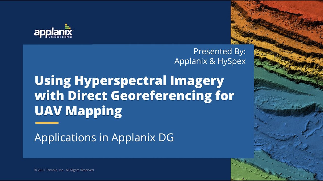 Hyperspectral UAV mapping with direct georeferencing | Applanix webinar