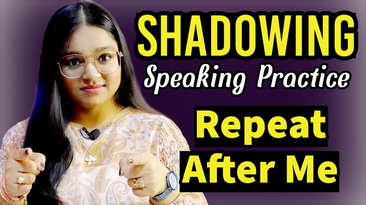 Shadowing English Speaking Practice | Repeat after me lesson-30