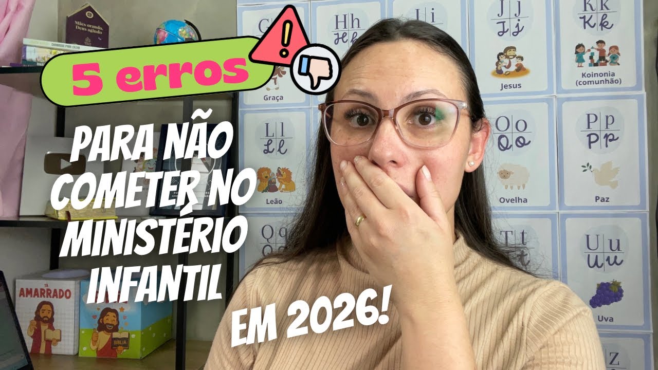 Não cometa esses erros no MINISTÉRIO INFANTIL em 2026!!! 