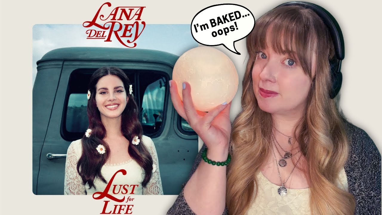 I got HIGH and listened to 'Lust for Life' by Lana Del Rey for the first time 😅🥴