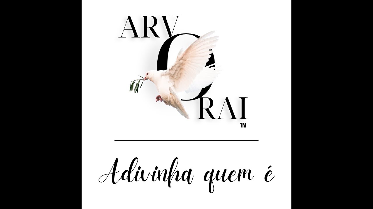 ADIVINHA QUEM É - ARVORAI - LANÇAMENTO