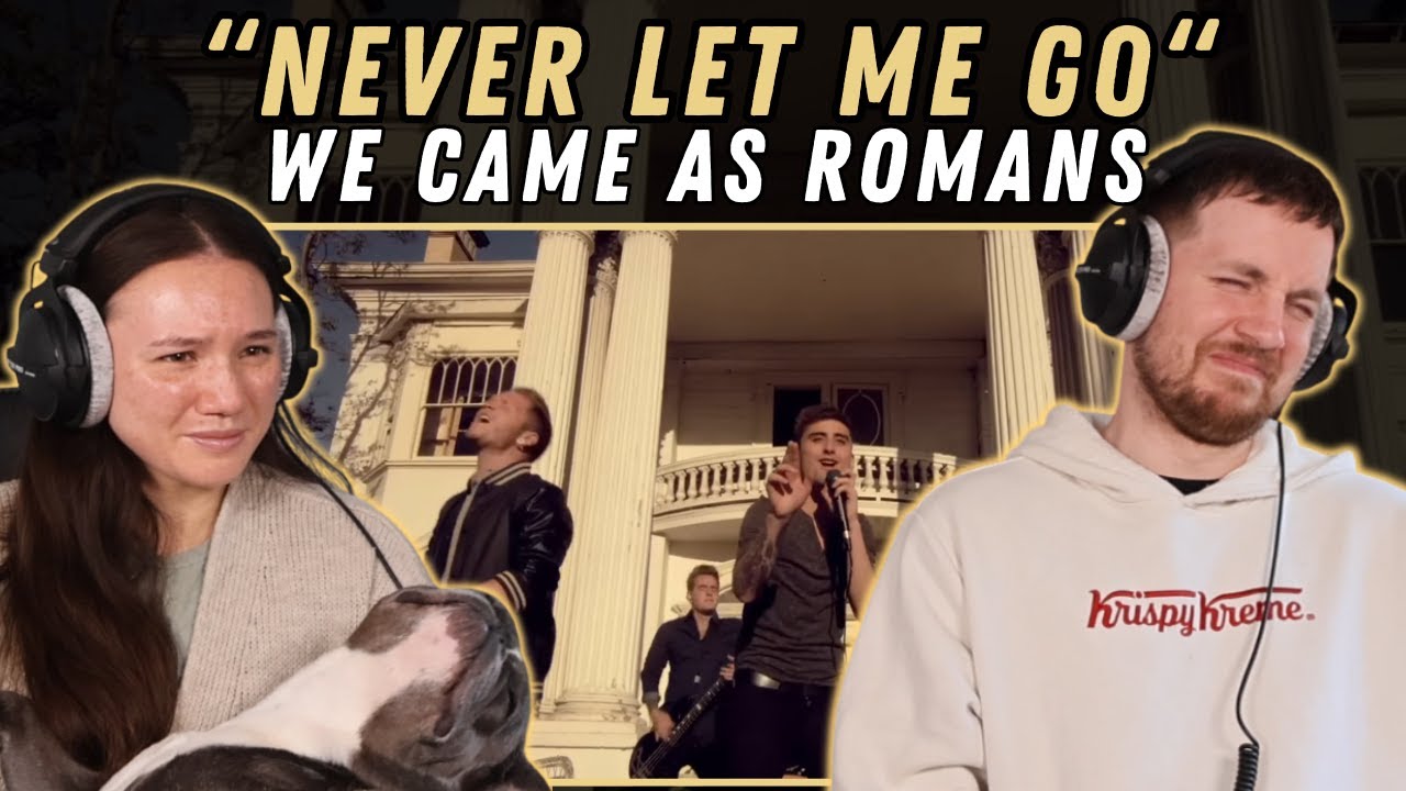 WE CAME AS ROMANS - Never Let Me Go REACTION