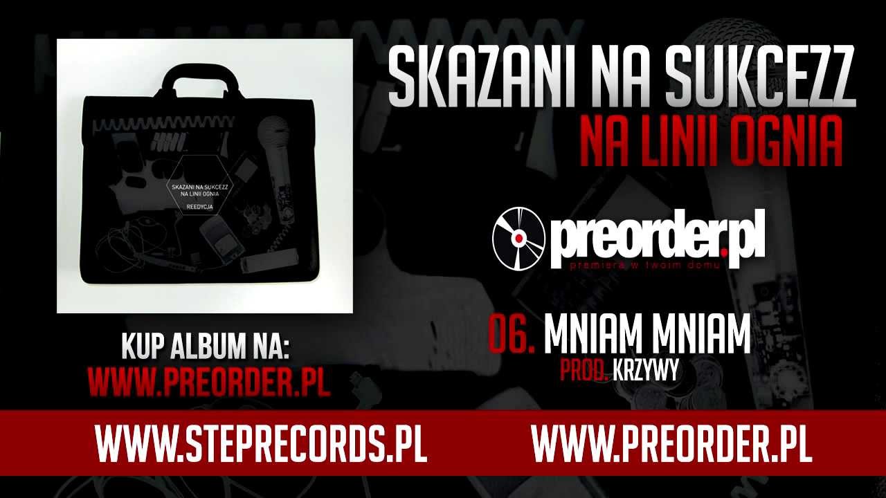 Skazani Na Sukcezz - Mniam mniam