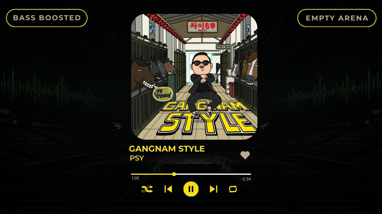 [BASS BOOSTED+EMPTY ARENA] PSY - GANGNAM STYLE (강남스타일) |kpoptifyy