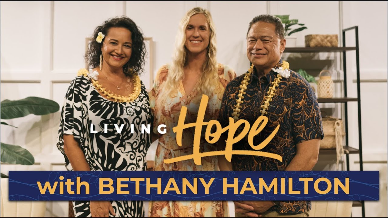 Living Hope Ep. 7: Bethany Hamilton (Soul Surfer, Unstoppable, The Amazing Race)