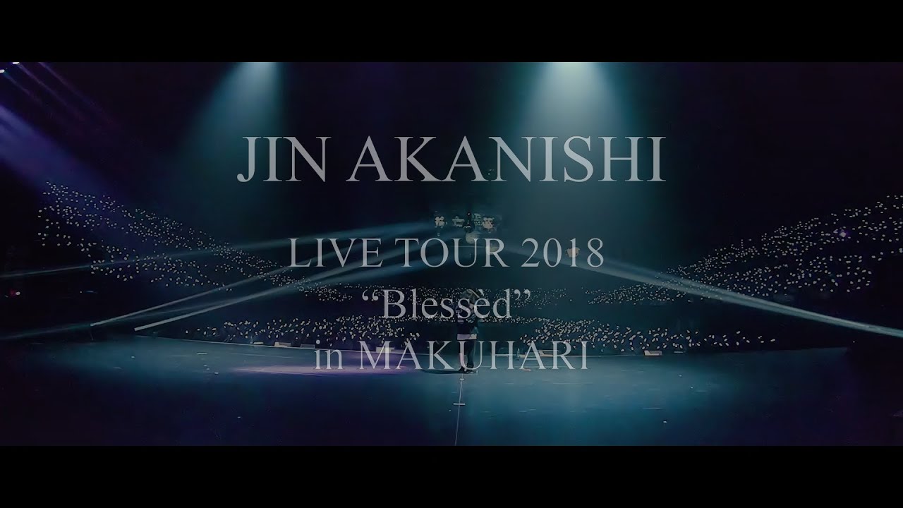 JIN AKANISHI 赤西 仁 - LIVE TOUR 2018 “Blessèd” in MAKUHARI