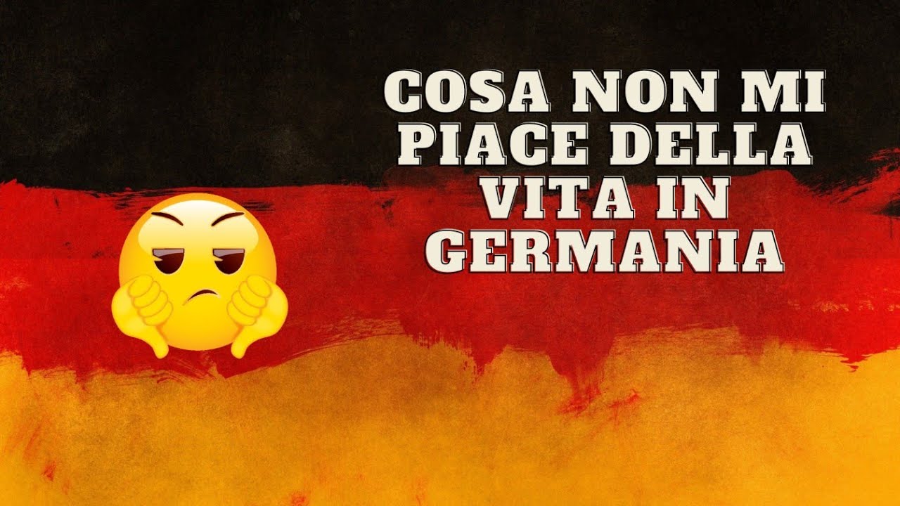I LATI NEGATIVI del VIVERE IN GERMANIA
