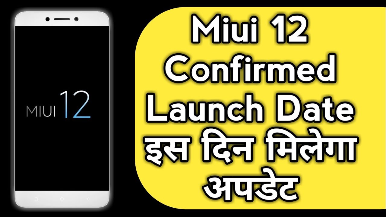 Miui 12 Confirm Launch Date || Miui 12 Global Beta Launch || Miui 12 Stable Update Rollout Date
