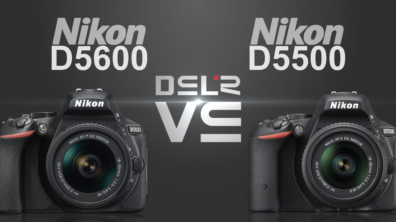 Nikon D5600 vs Nikon D5500