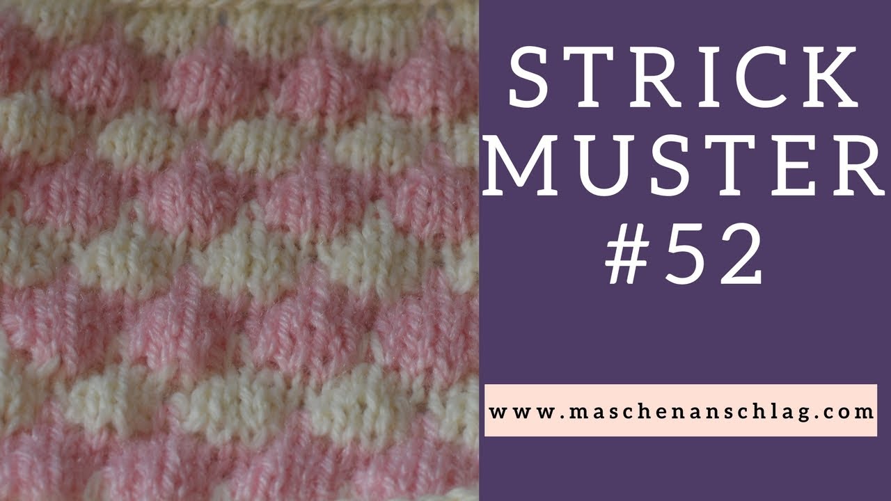 Bubblemuster stricken | Strickmuster #52
