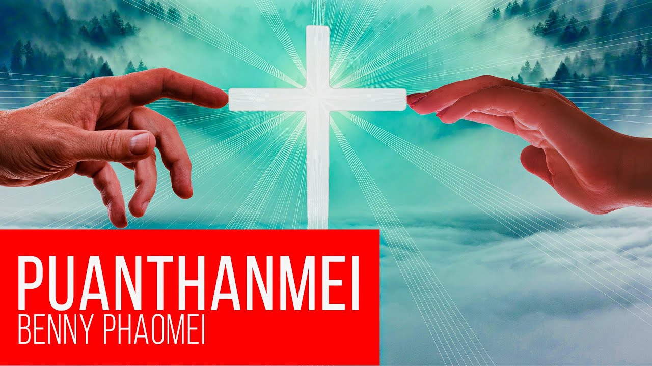 Puanthanmei - Benjamin (Benny) Phaomei Rongmei Gospel Song