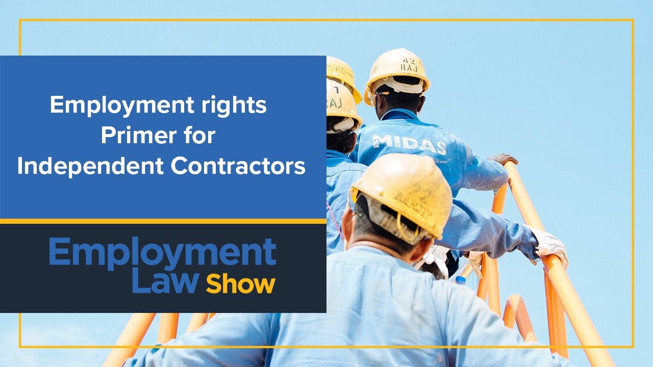 Employment rights primer for Independent Contractors - Employment Law Show: S7 E06