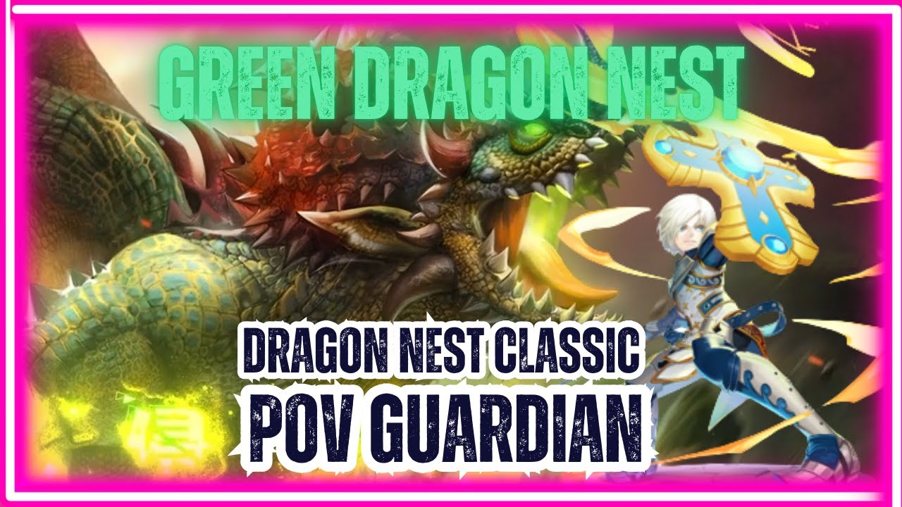 『DRAGON NEST CLASSIC』POV GUARDIAN Green Dragon Nest