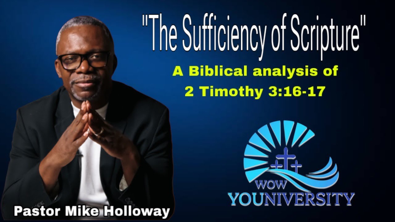 “The Sufficiency of Scripture” - WOW YOUNIVERSITY