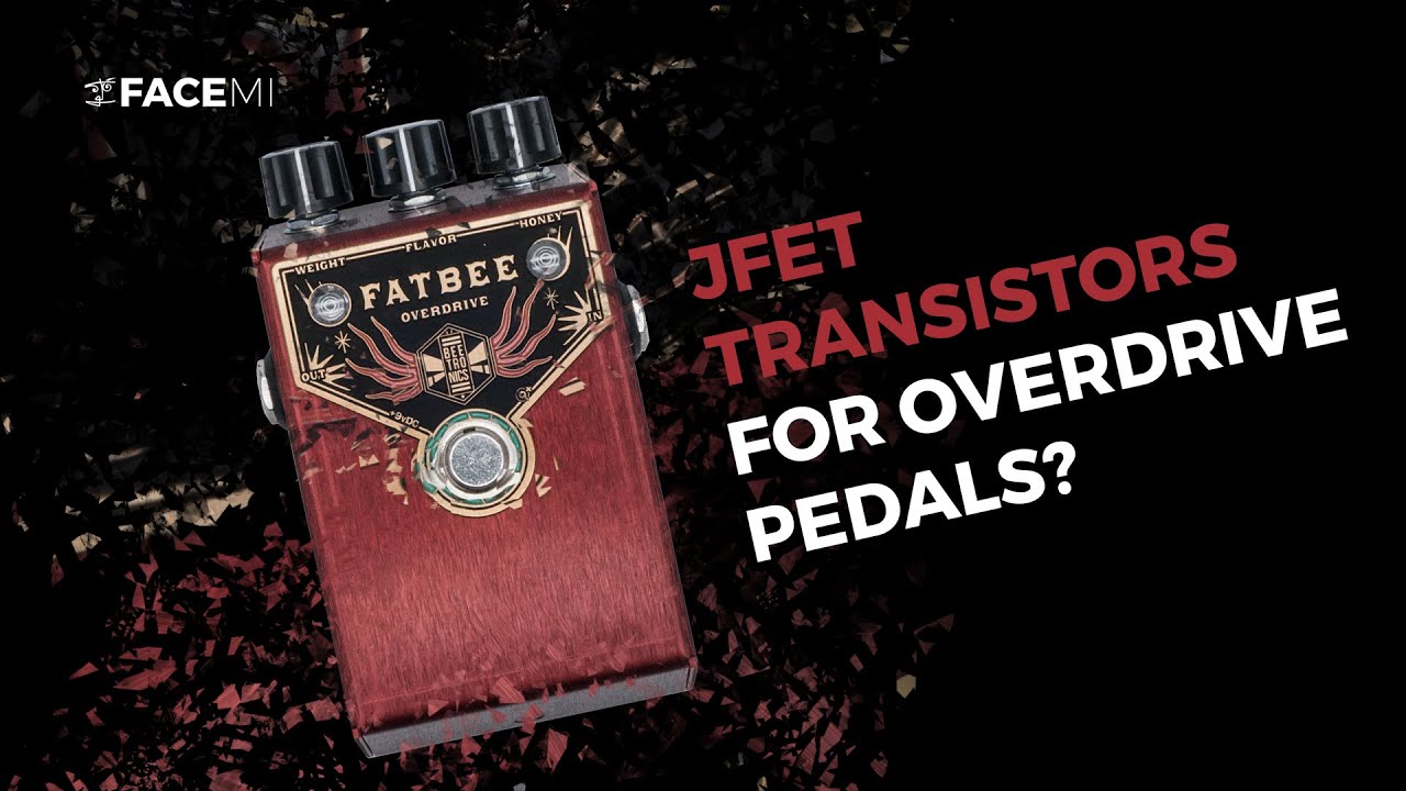 JFET transistors for overdrive pedals? | Scope Talk | Beetronics Fatbee