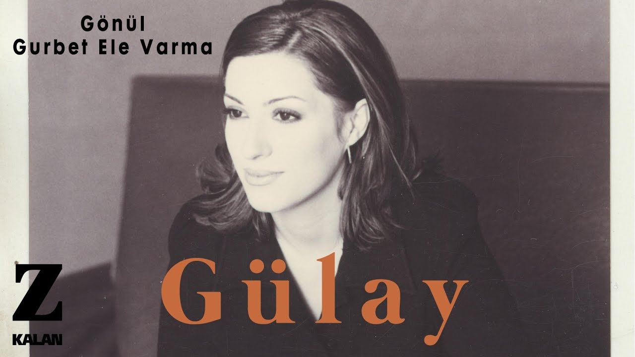 Gülay - Gönül Gurbet Ele Varma [ Damlalardan Seçmeler © 2019 Z Müzik ]