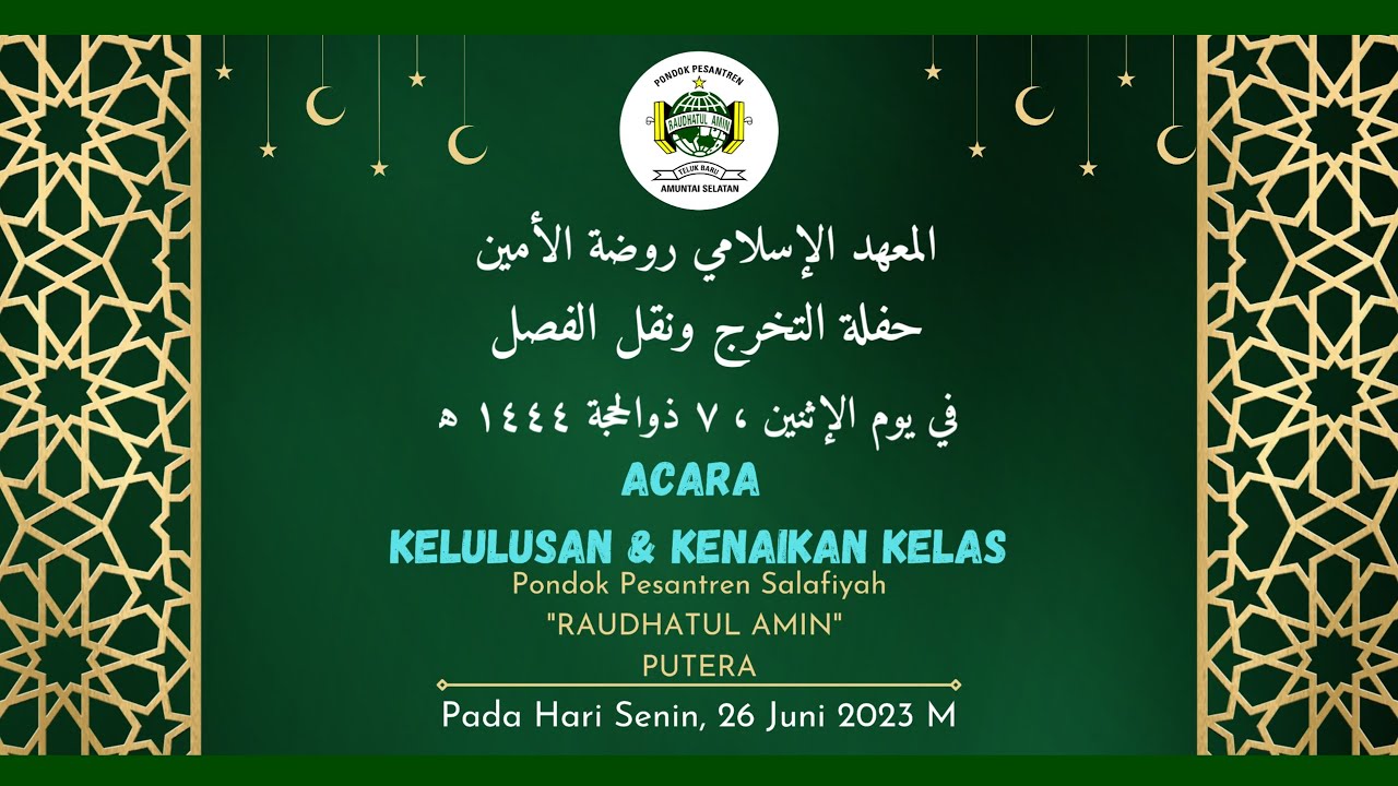 [LIVESTREAM] ACARA KELULUSAN & KENAIKAN KELAS PON-PES SALAFIYAH RAUDHATUL AMIN